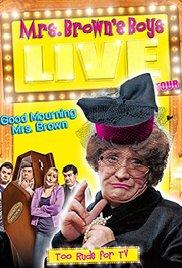 Mrs Browns Boys Live Tour: Good Mourning Mrs Brown (2012)
